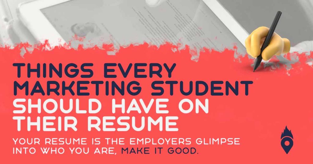 Things every marketing student should have on their resume