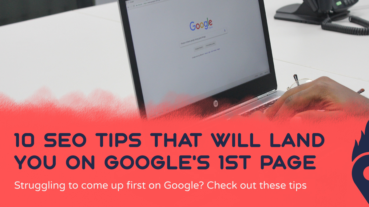 10 SEO Tips That Will Get You On Google's First Page - Finden Marketing