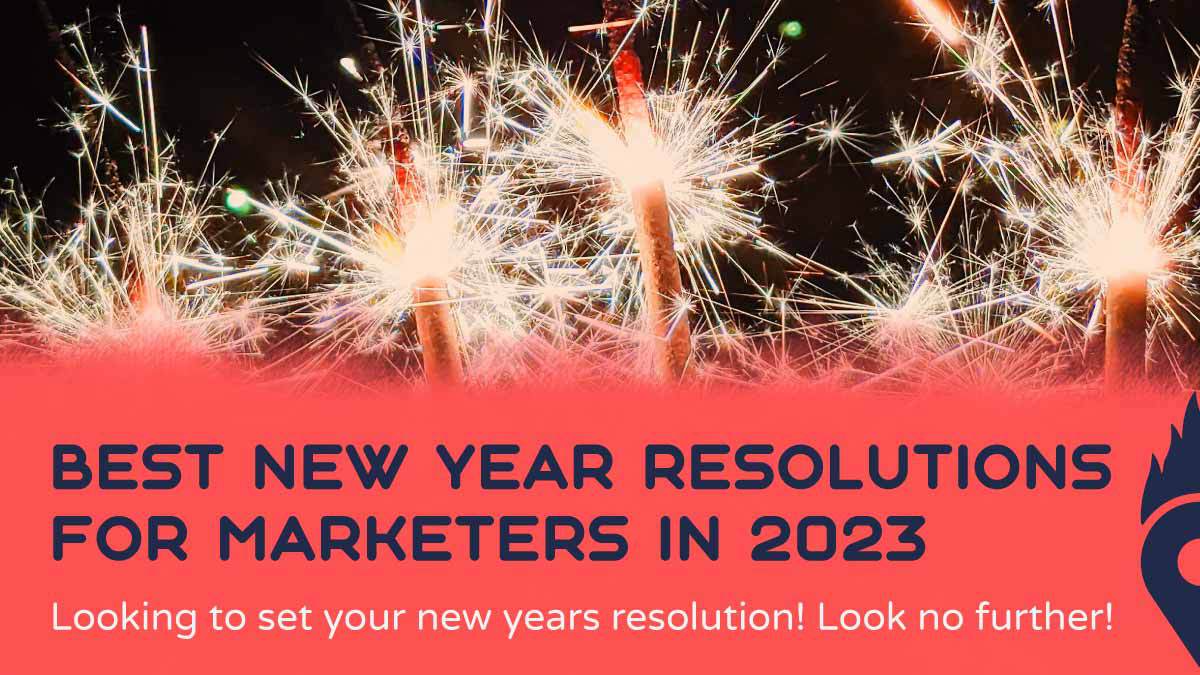 Best New Years Resolutions for Marketers in 2023 Finden Marketing